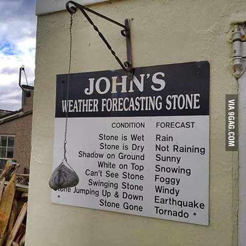 John's weather forecast stone - 9GAG