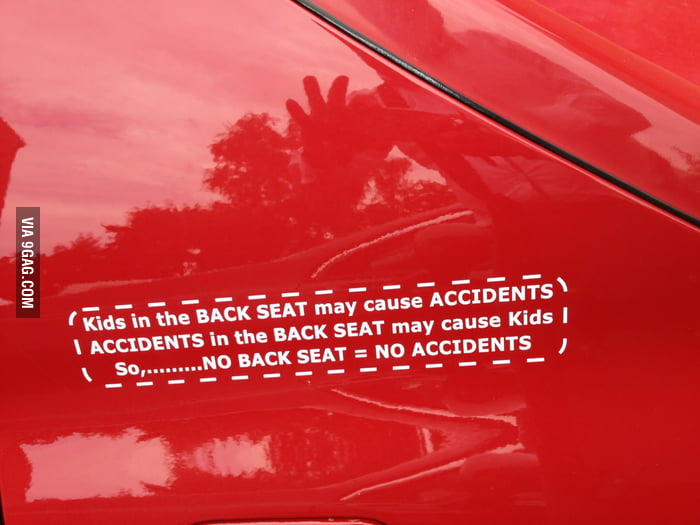 No back seat = no accidents 9GAG