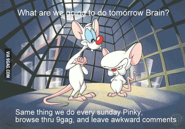 Always the same thing - 9GAG