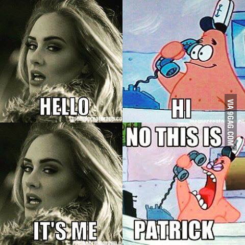 Hello... Its me... - 9GAG