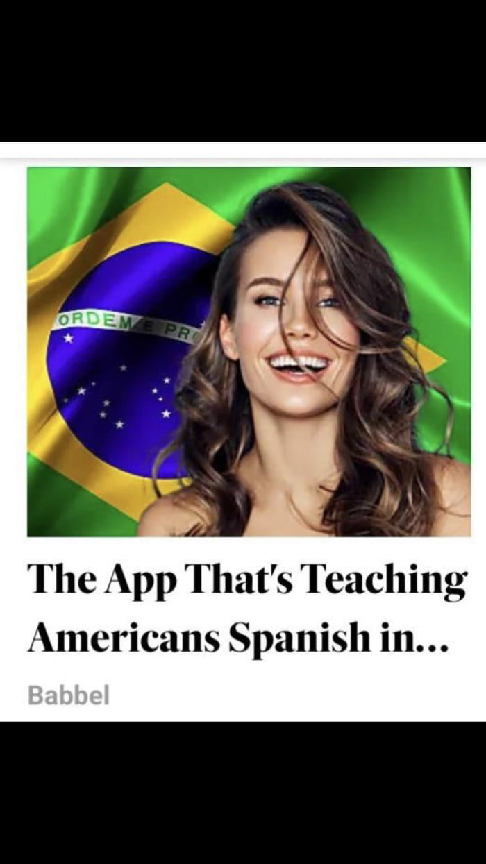 Guys And Ladiesbrazilians Speak Spanish 9gag 