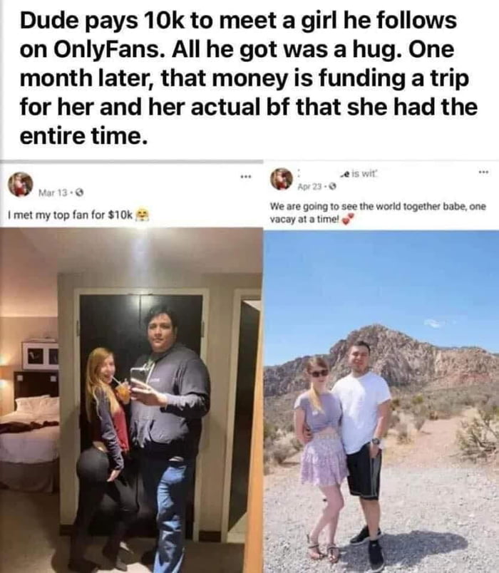 Dude pays 10K to meet OnlyFans crush. Crush gets a nice vacation with