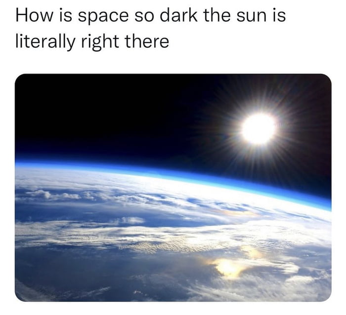 Space isn't real - 9GAG