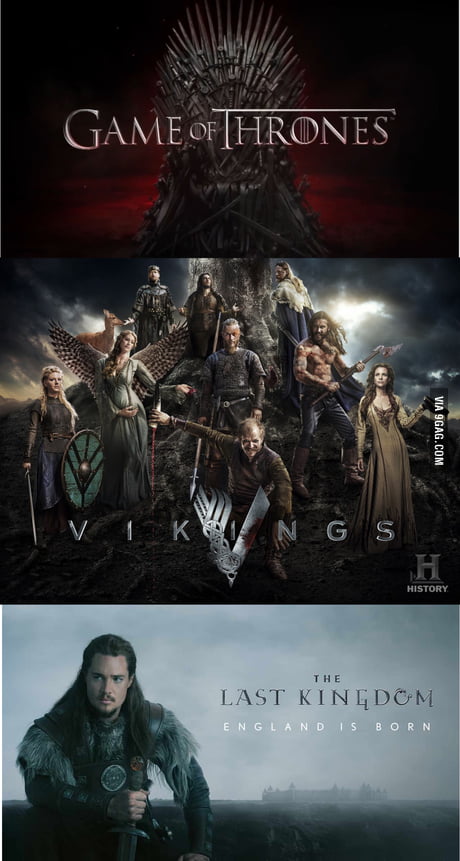 Game Of Thrones Is Awesome Vikings Rocks And The Last Kingdom Is