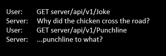 Hello, I'd like to hear a RESTful API joke - 9GAG