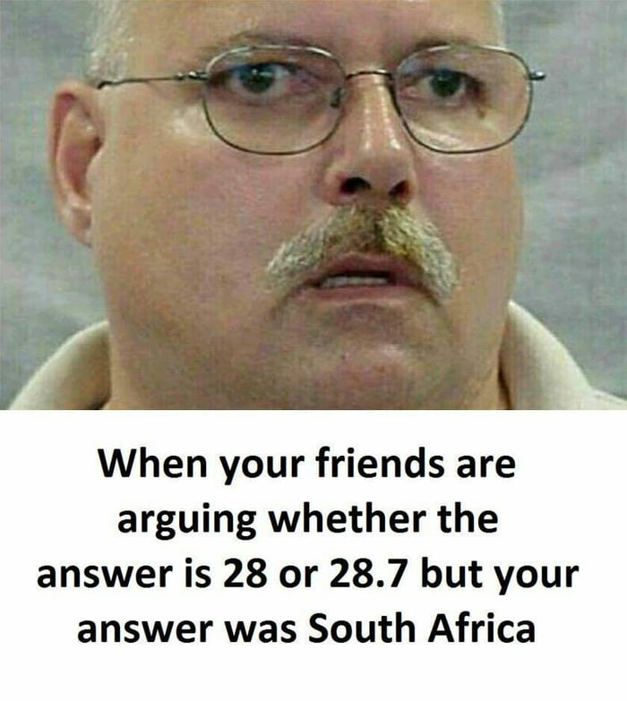 When your friends are arguing whether the answer is 28 or 28.7 but your ...