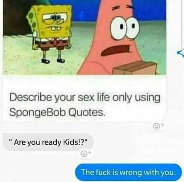 NOW I NEED SPONGEBOB MEMES!! - 9GAG