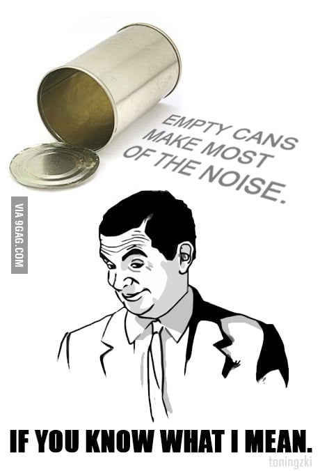 Are you an empty can? - 9GAG