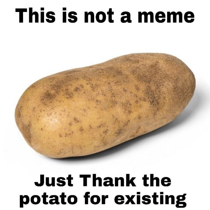 Thank You Potato - 9GAG