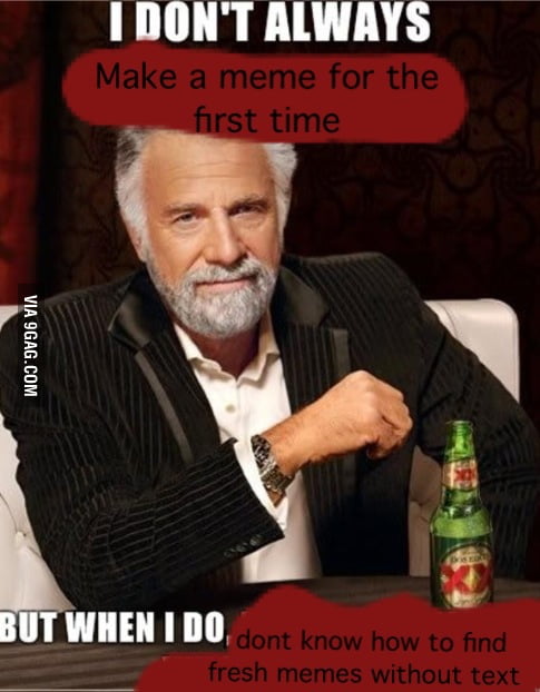 My very first meme :D so proud very wow much good? - 9GAG