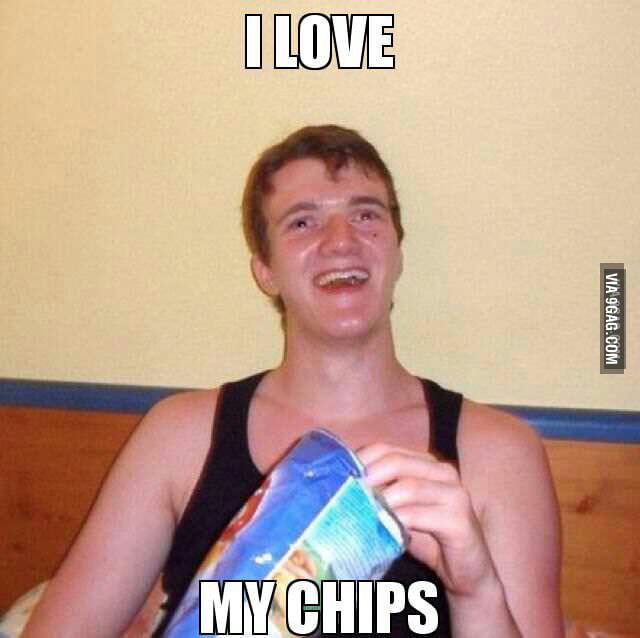 Hey guys. I think he love chips very much - 9GAG