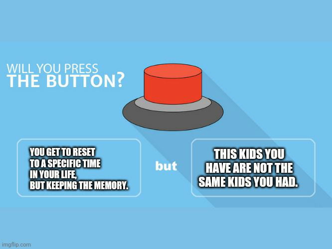 This has got to be the one of the best “Will You Press the Button”  questions I have ever seen. - 9GAG