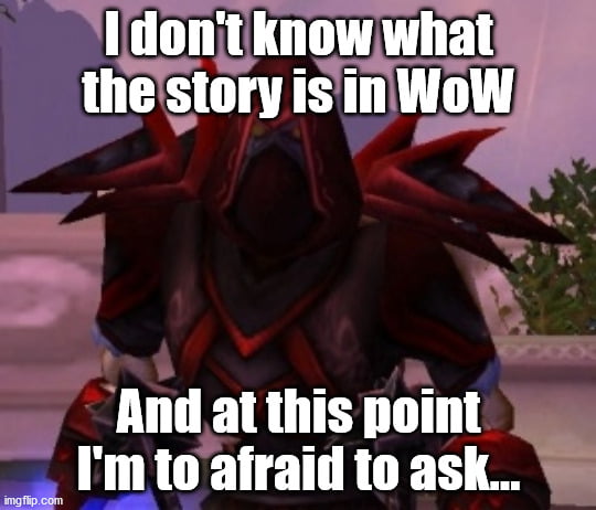 I don't know the lore, and at this point I'm too afraid to ask... - 9GAG