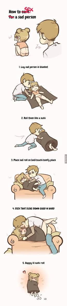 How To Take Care Of A Sad Person 9gag