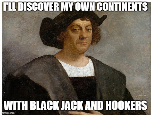 Make a better Christopher Columbus meme - 9GAG