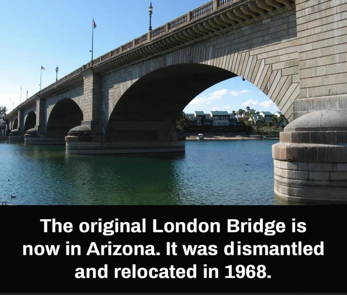 London Bridge Is In Arizona - 9gag