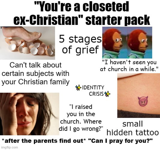 "You're a closeted exChristian" starter pack 9GAG