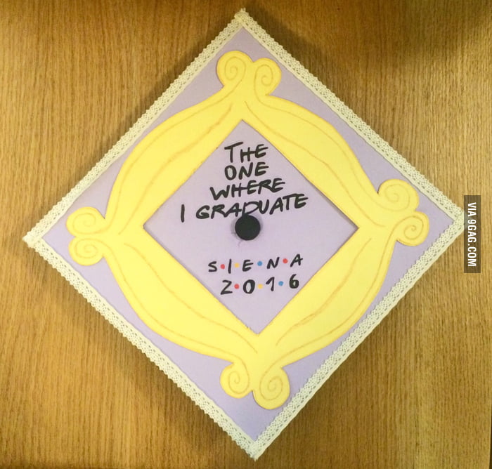 My Sister S Graduation Cap Friends Themed 9gag