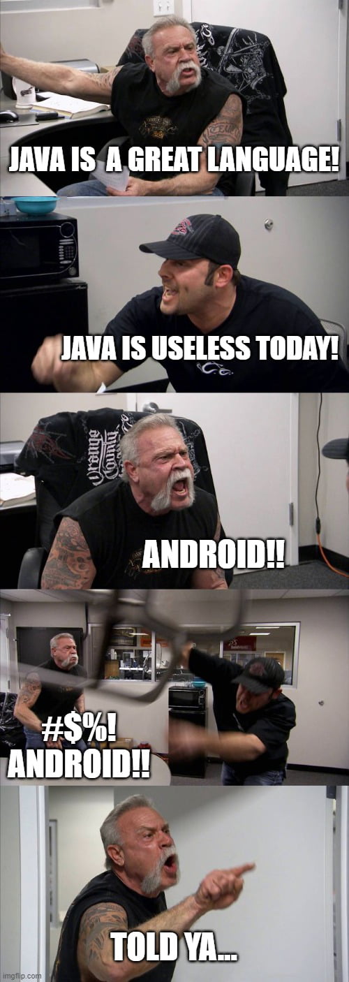 Is Java still relevant today? ... #javroid - 9GAG