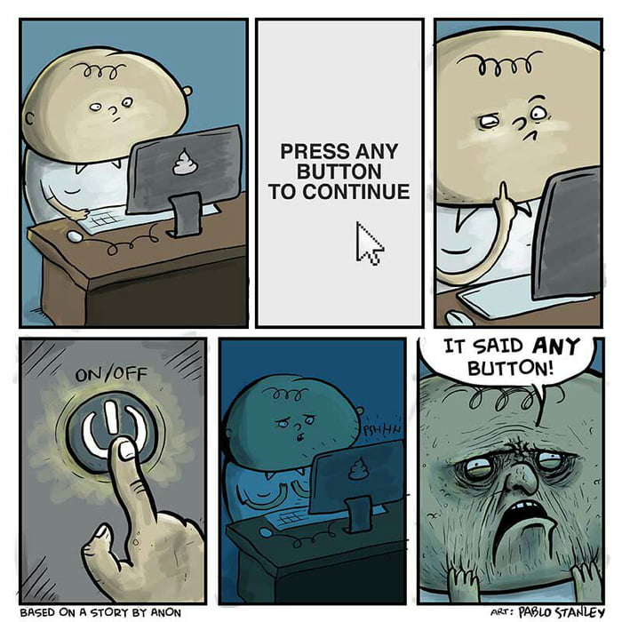 It said ANY button - 9GAG