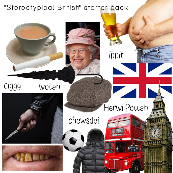"Stereotypical British" starter pack 9GAG
