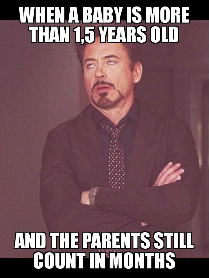 19 Months Old, Thank You That's Absolute Makes Sense - 9gag