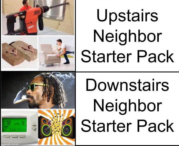 Upstairs Vs Downstairs Neighbors 9gag