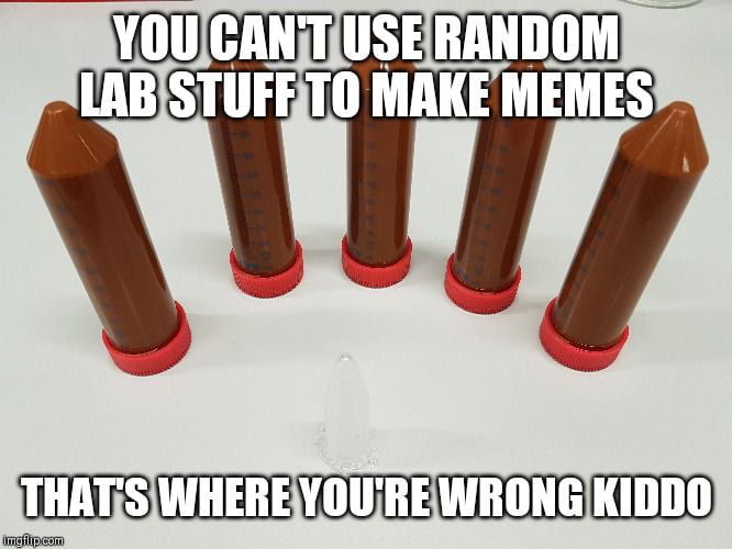 Random Lab Stuff You can't use random lab stuff to make memes - 9GAG