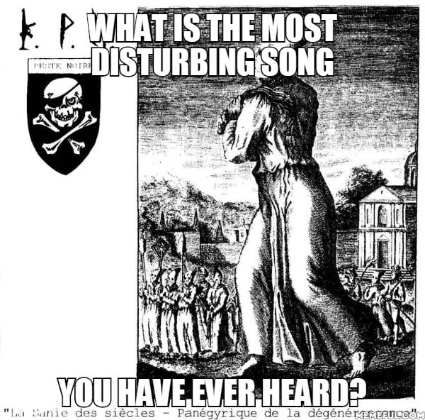 Mine is Dueil Angoisseus by Peste Noire. The vocals sound straight from ...