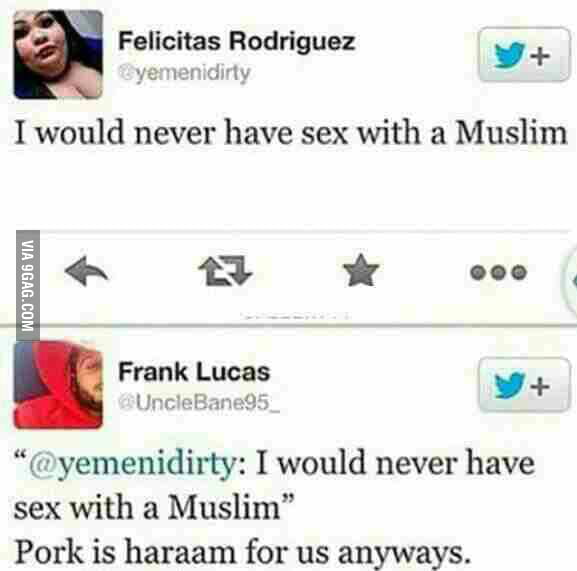 Pork Is Haram To Us Anyways 9GAG