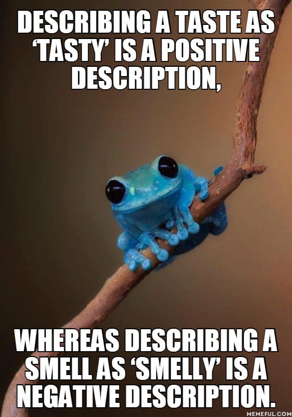 Do you smell it? That smell. A kind of smelly smell. The smelly smell