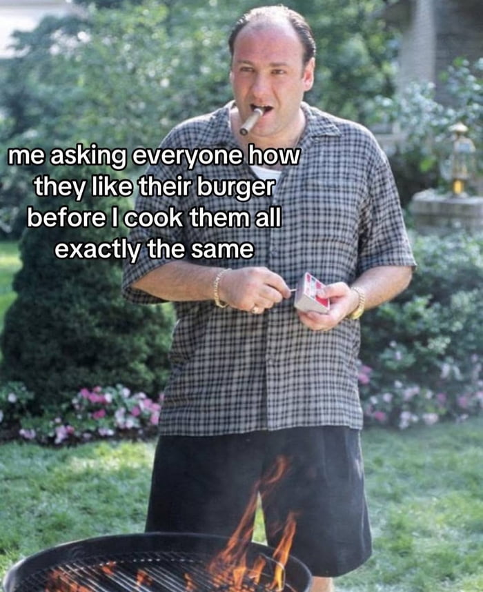 My Grilling Strategy Unlocked 9GAG my-grilling-strategy-unlocked-9gag