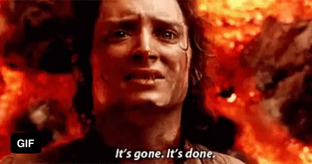 Gone done. Фродо. Мем гиф. Frodo it's done. It's over it's done. Сажерук gif.