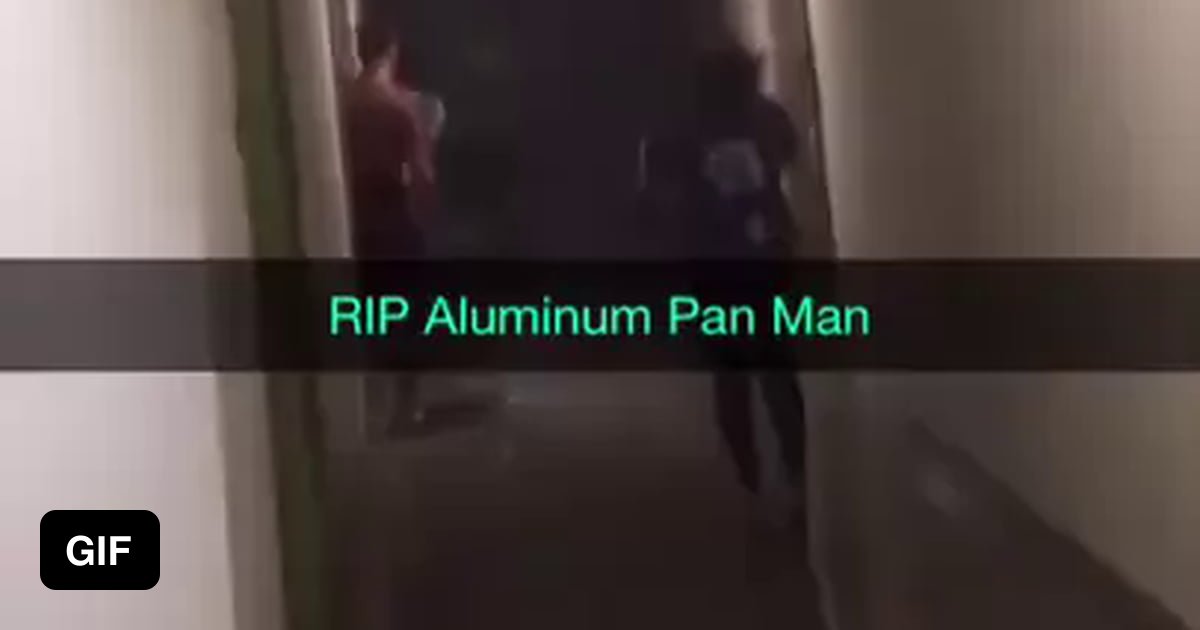 RIP Aluminum Pan Man... (He's alright) 9GAG