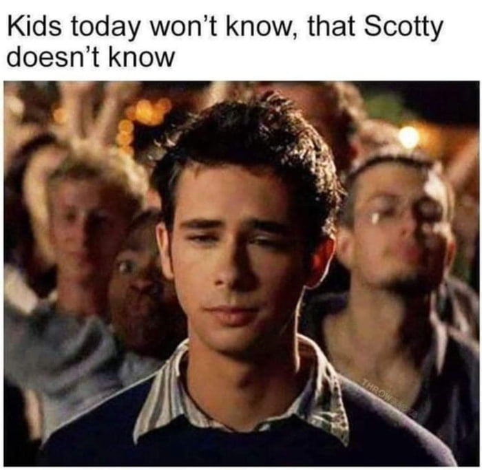 Scotty Doesn't Know! - 9GAG