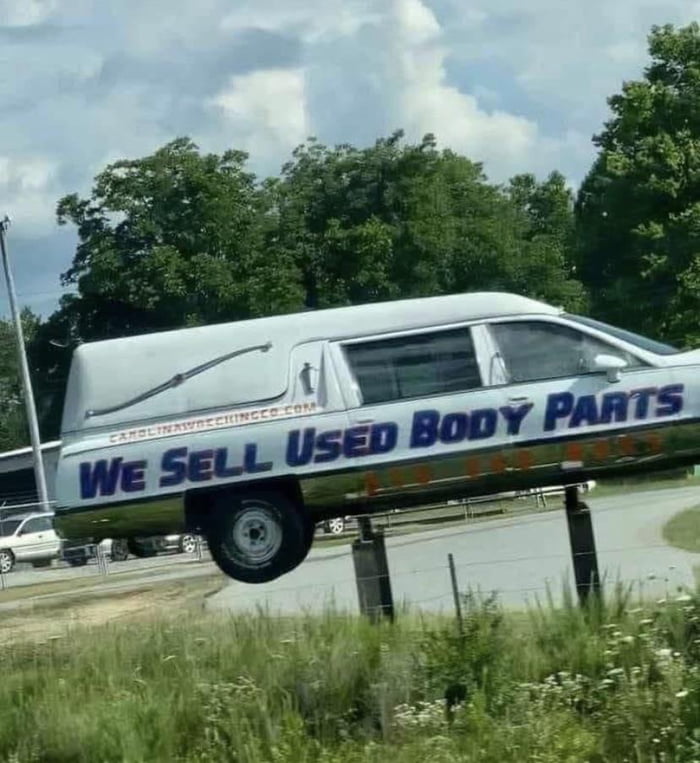 We sell used body parts!! 9GAG