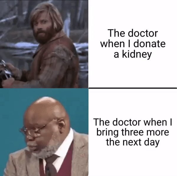 When the doctor told her that. He knows meme.