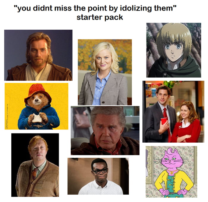 you-didnt-miss-the-point-by-idolizing-them-starter-pack-9gag