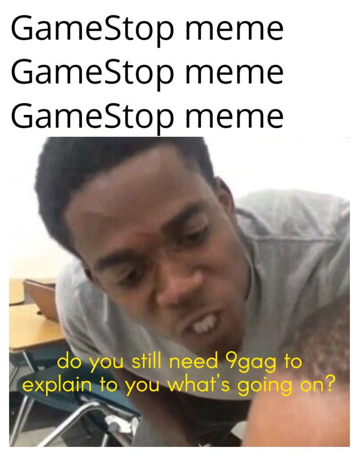 Stop the GameStop Gaming of the system - 9GAG