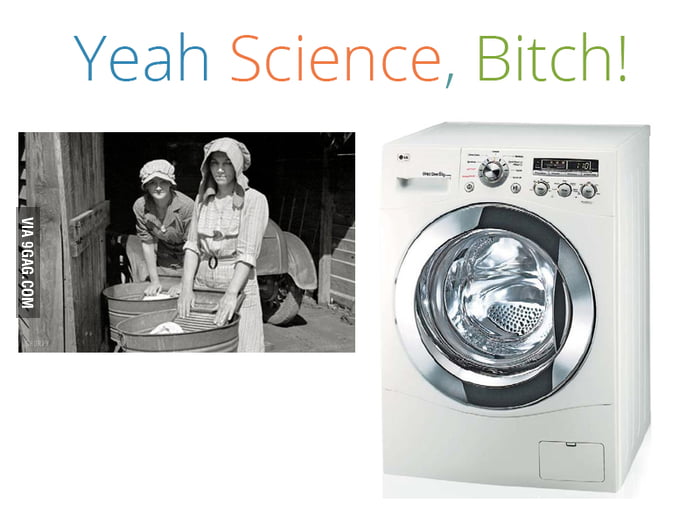 Yeah Science, B*tch - Washing! - 9GAG