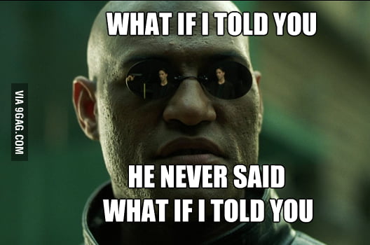 Neither did Neo. - 9GAG