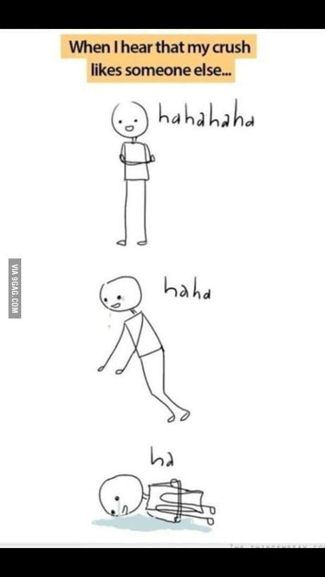 When My Crush Likes Someone Else 9gag