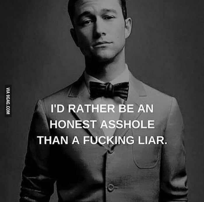 With all my honesty I'm perceived as an arrogant asshole.. - 9GAG