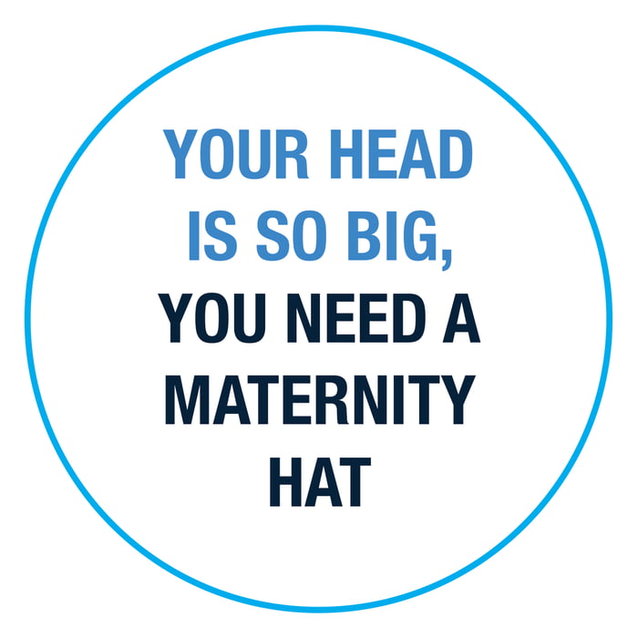 Your Head Is So Big 9GAG