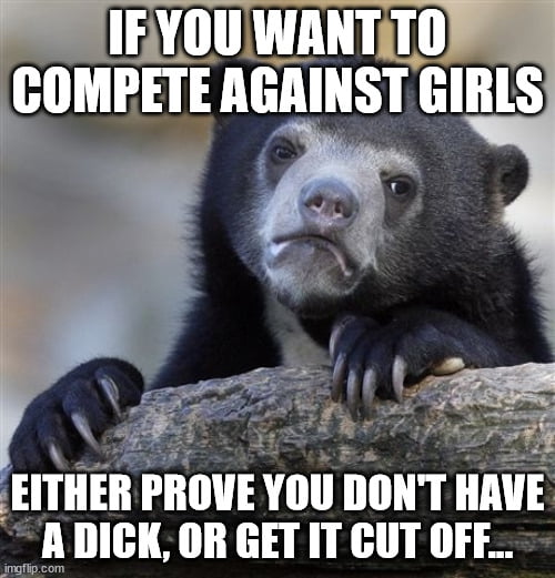 If you feel like a woman, get your dick cut off.. - 9GAG