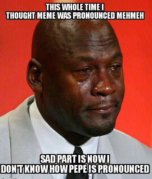 Feeling stupid af...its "meem" right.? - 9GAG