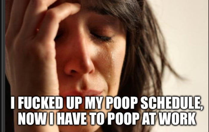 Everything changed when I skipped my morning poop….i’m lost… - 9GAG