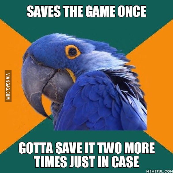 The Downside Of Playing Games Where Saving Takes A Very Short Time To