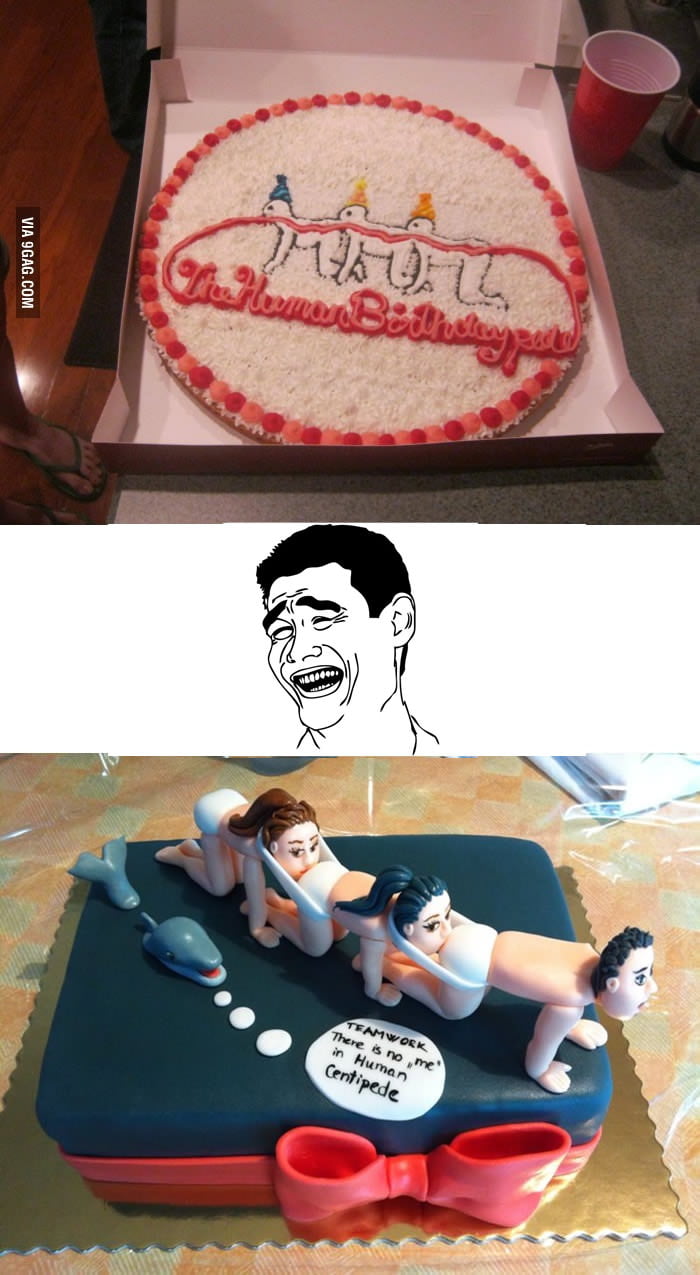 There is no "me" in human centipede birthday cake - 9GAG