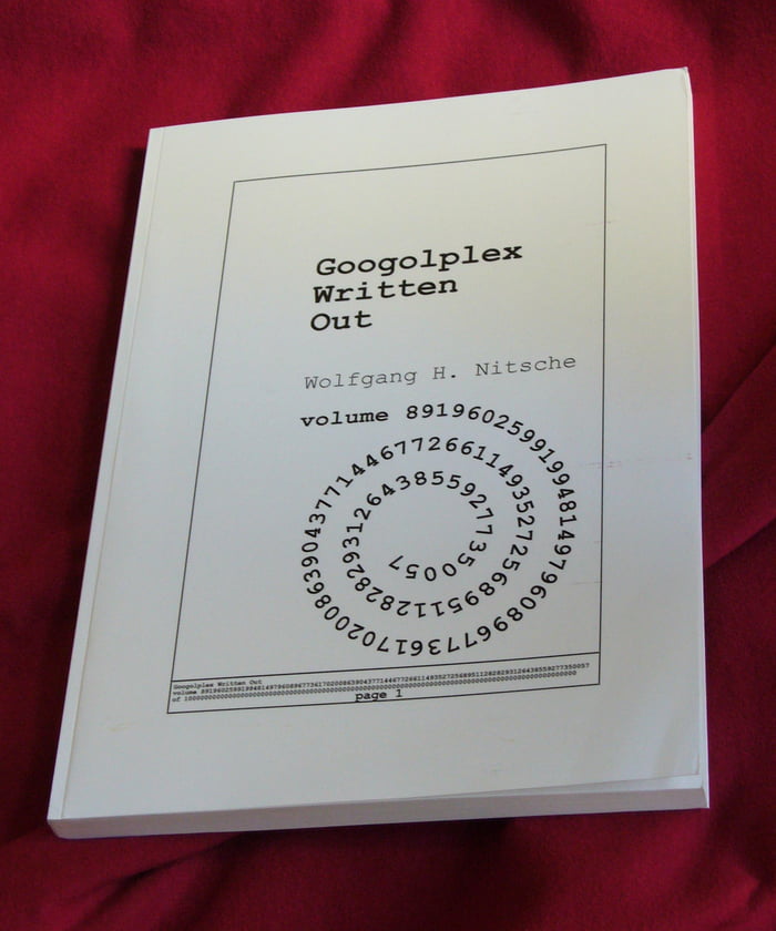 If you tried to write out a googolplex in books, each containing a ...